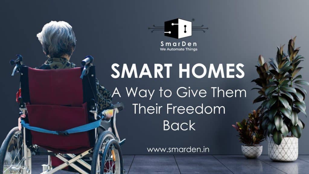 Building Smart Homes in India for the Elderly