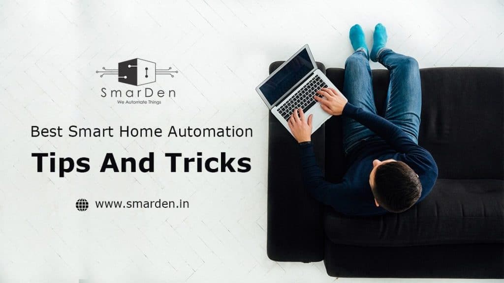 Best Smart Home Automation Tips And Tricks
