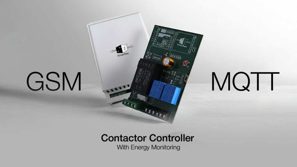 SmarDen GSM and MQTT-based Smart Contactor Controller with real-time energy monitoring hardware for industrial automation solutions
